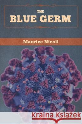 The Blue Germ Maurice Nicoll 9781647993603