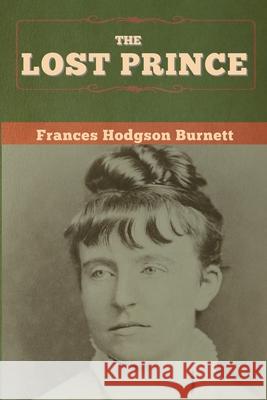 The Lost Prince Frances Hodgson Burnett 9781647997595