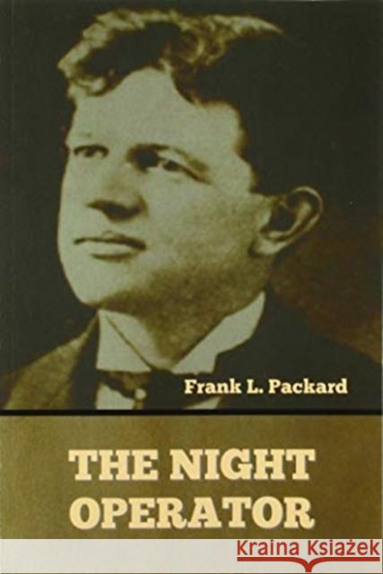 The Night Operator Frank L. Packard 9781647997946 Bibliotech Press