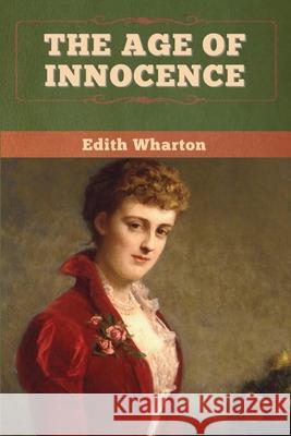 The Age of Innocence Edith Wharton 9781647998226 Bibliotech Press