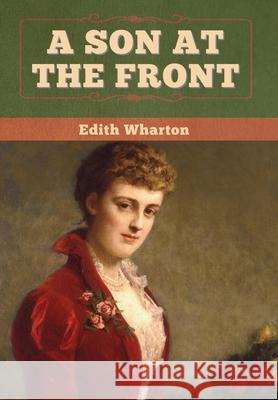 A Son at the Front Edith Wharton 9781647998257 Bibliotech Press