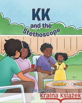 KK and the Stethoscope Viola Richards 9781648010514