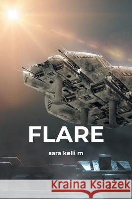 Flare Sara Kelli M 9781648013454 Newman Springs Publishing, Inc.