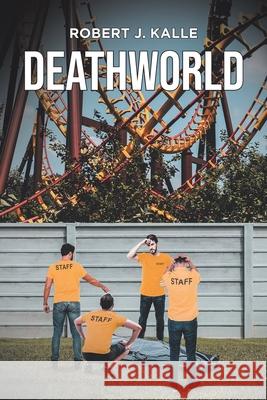 Deathworld Robert J Kalle 9781648013720