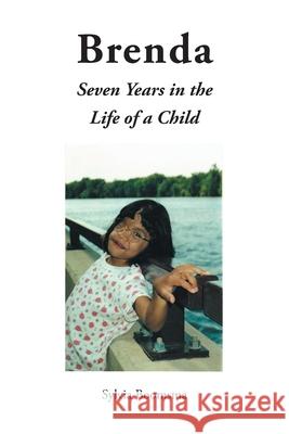 Brenda: Seven Years in the Life of a Child Sylvia Boomsma 9781648013850 Newman Springs Publishing, Inc.