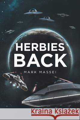 Herbies Back Mark Massei 9781648014444 Newman Springs Publishing, Inc.