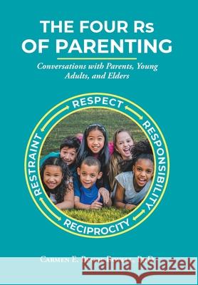 The Four Rs of Parenting Carmen E Bynoe Bovell, PhD 9781648015434 Newman Springs Publishing, Inc.
