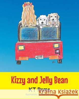 Kizzy and Jelly Bean K T Rome 9781648015885 Newman Springs Publishing, Inc.