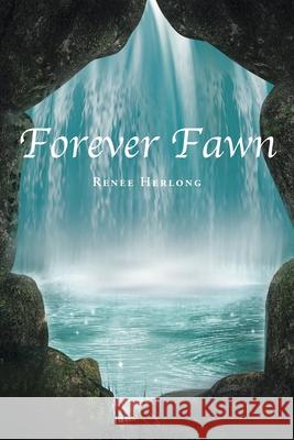 Forever Fawn Renee Herlong 9781648016233 Newman Springs Publishing, Inc.