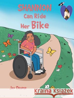 Shannon Can Ride Her Bike Jay Draper 9781648016592 Newman Springs Publishing, Inc.