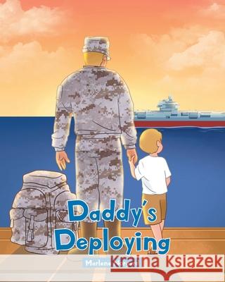 Daddy's Deploying Marlene Norgard 9781648016721