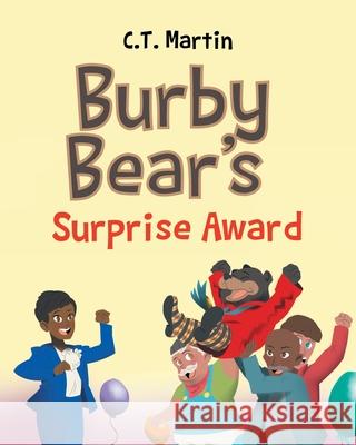 Burby Bear's Surprise Award C T Martin 9781648017391 Newman Springs Publishing, Inc.