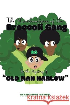 The Misadventures of the Broccoli Gang: In the Mystery of 