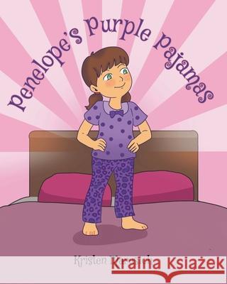 Penelope's Purple Pajamas Kristen Marusich 9781648018602 Newman Springs Publishing, Inc.