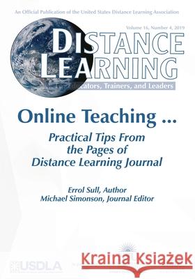 Distance Learning - Volume 16 Issue 4 2019 Michael Simonson Errol Sull 9781648020575 Information Age Publishing