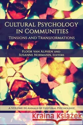 Cultural Psychology in Communities: Tensions and Transformations Floor Va Susanne Normann 9781648021954 Information Age Publishing