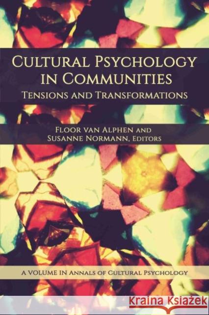 Cultural Psychology in Communities: Tensions and Transformations (HC) Floor Va Susanne Normann 9781648021961 Information Age Publishing