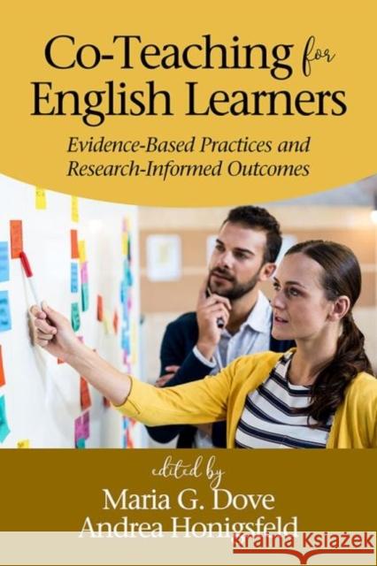 Co-Teaching for English Learners: Evidence-Based Practices and Research-Informed Outcomes (hc) Maria G. Dove Andrea Honigsfeld 9781648022265 Information Age Publishing