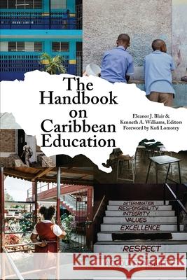 The Handbook on Caribbean Education Eleanor J Blair, Kenneth A Williams 9781648024092 Information Age Publishing