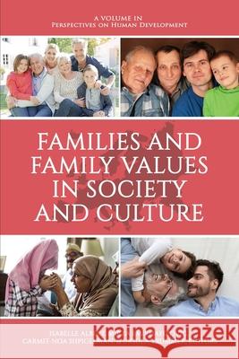 Families and Family Values in Society and Culture ALBERT  EMIRHAFIZOVI 9781648024337 Information Age Publishing