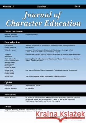 Journal of Character Education Volume 17 Number 1 2021 Jacques S. Benninga Marvin W. Berkowitz 9781648024832