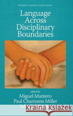 Language Across Disciplinary Boundaries Miguel Mantero Paul Chamnes John L. Watzke 9781648027543
