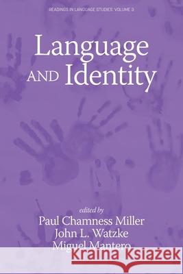 Language and Identity Paul Chamness Miller, John L Watzke, Miguel Mantero 9781648027598 Information Age Publishing