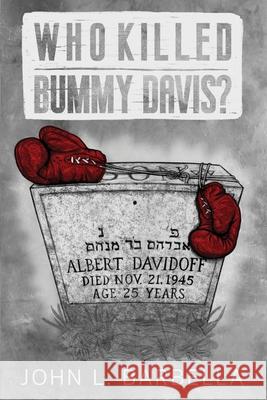 Who Killed Bummy Davis? John L. Barbella 9781648040719 Dorrance Publishing Co.