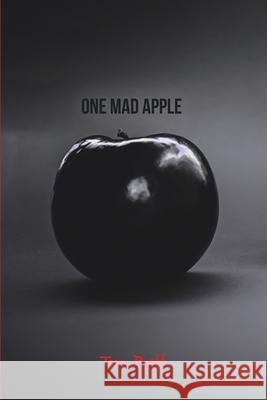 One Mad Apple Tom Pratt 9781648041174 Dorrance Publishing Co.