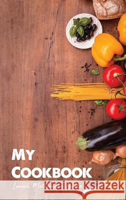 My Cookbook Lenah Motlahabo Lebelo 9781648041495 Rosedog Books