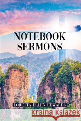 Notebook Sermons Loretta Ellen Edwards 9781648041501 Rosedog Books