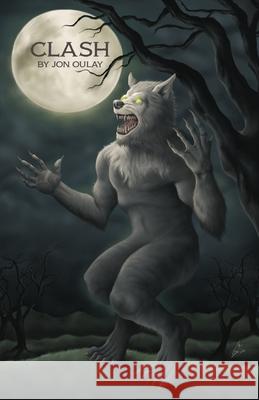 Clash Jon Oulay 9781648043161 Dorrance Publishing Co.