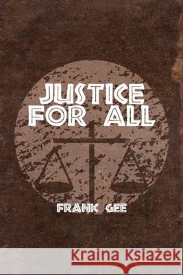 Justice for All Frank Gee 9781648049439