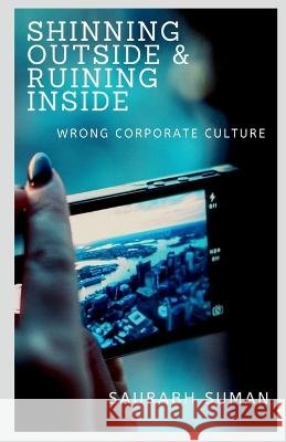 Shinning Outside & Ruining Inside Saurabh Suman   9781648050947 Notion Press