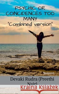 PSYCHIC OR COINCIDENCES TOO MANY - Combined version Devaki Rudr 9781648055461