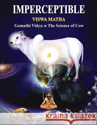 Viswamatha: Imperceptible Dr Prattipati Ramaiah 9781648057397 Notion Press