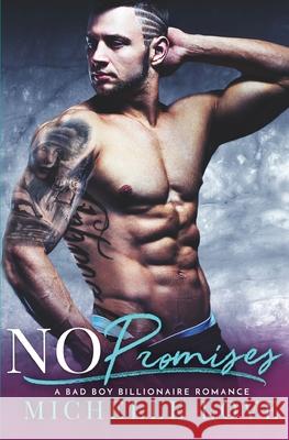 No Promises: A Bad Boy Billionaire Romance Michelle Love 9781648080883 Blessings for All, LLC