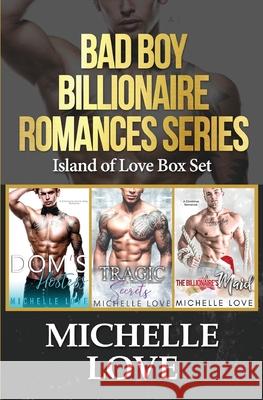 Bad Boy Billionaire Romance Series: Island of Love Box Set Love, Michelle 9781648086007 Blessings for All, LLC