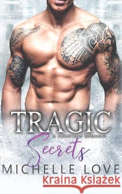 Tragic Secrets: A Secret Baby Cowboy Romance Love, Michelle 9781648087110 Blessings for All, LLC