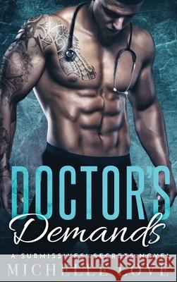 Doctor's Demands: Billionaire Romance Love, Michelle 9781648088322