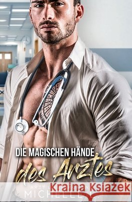 Die magischen Hände des Arztes L, Michelle 9781648089008 Blessings for All, LLC
