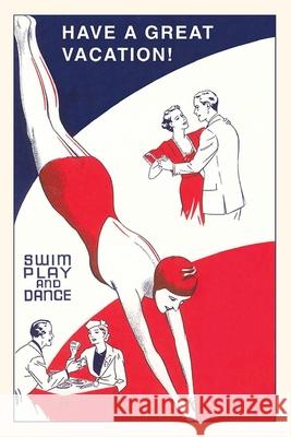 Vintage Journal Swim, Play, and Dance Travel Poster Found Image Press 9781648111471 Found Image Press