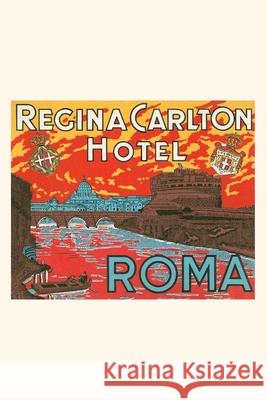 Vintage Journal Regina Carlton Hotel, Rome Found Image Press 9781648112836 Found Image Press