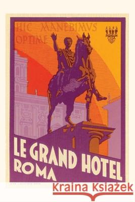 Vintage Journal Le Grand Hotel, Roma Found Image Press 9781648114120 Found Image Press