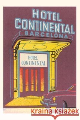 Vintage Journal Hotel Continental, Barcelona Found Image Press 9781648114182 Found Image Press