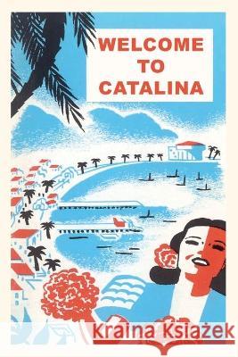 The Vintage Journal Graphic Welcome to Catalina Found Image Press 9781648116490 Found Image Press