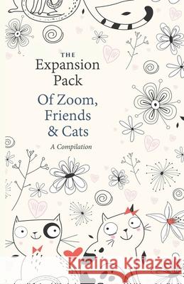 Of Zoom, Friends & Cats: A Compilation Expansion Pack 9781648200069