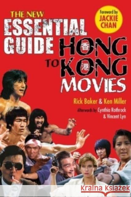 New Essential Guide to Hong Kong Movies Kenneth Miller 9781648210167 Skyhorse Publishing