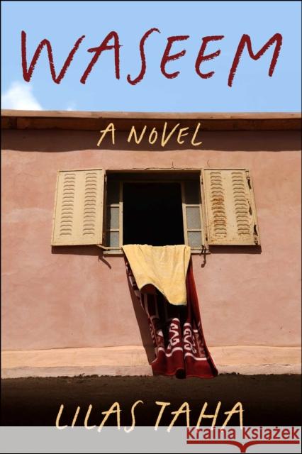 Waseem: A Novel Lilas Taha 9781648211270 Arcade Publishing