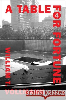 A Table for Fortune 4 William T. Vollmann 9781648211683
